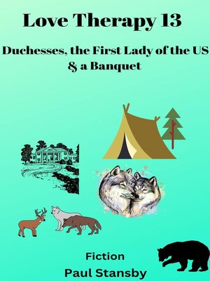 cover image of Love Therapy 13. Duchesses, the First Lady of the US  & a Banquet